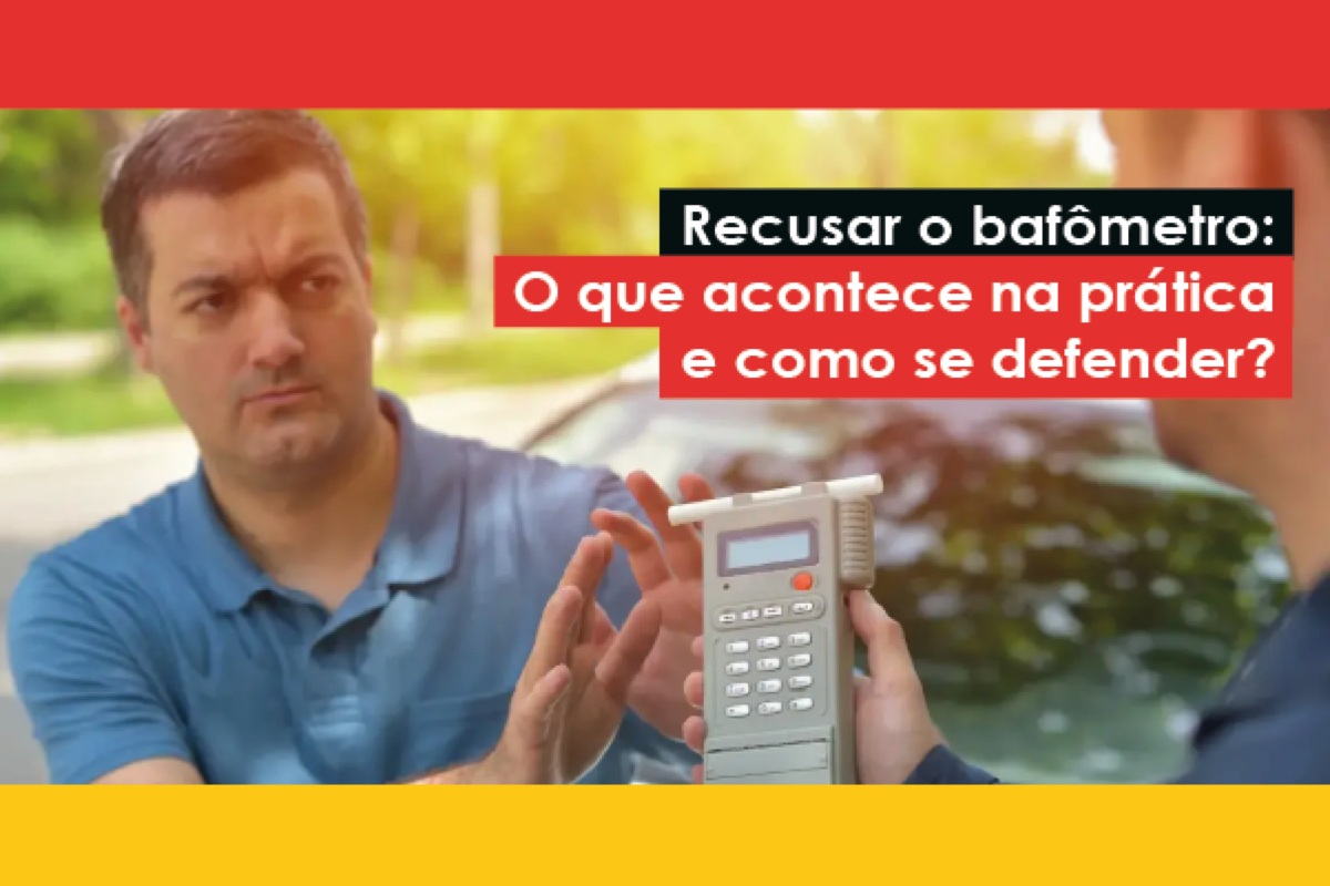 Recusar o bafômetro: o que acontece na prática e como se defender? — GWA Consultoria